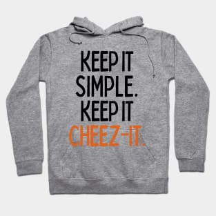 Keep it cheez-it. Hoodie